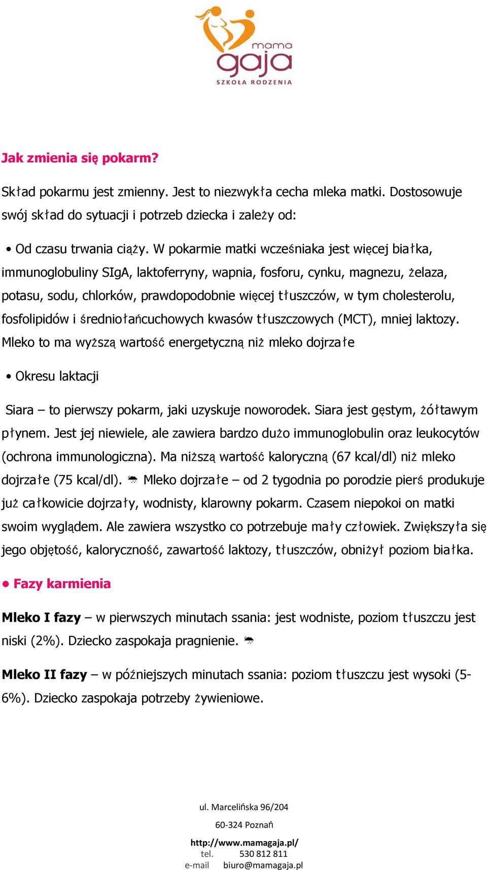 cholesterolu, fosfolipidów i średniołańcuchowych kwasów tłuszczowych (MCT), mniej laktozy.