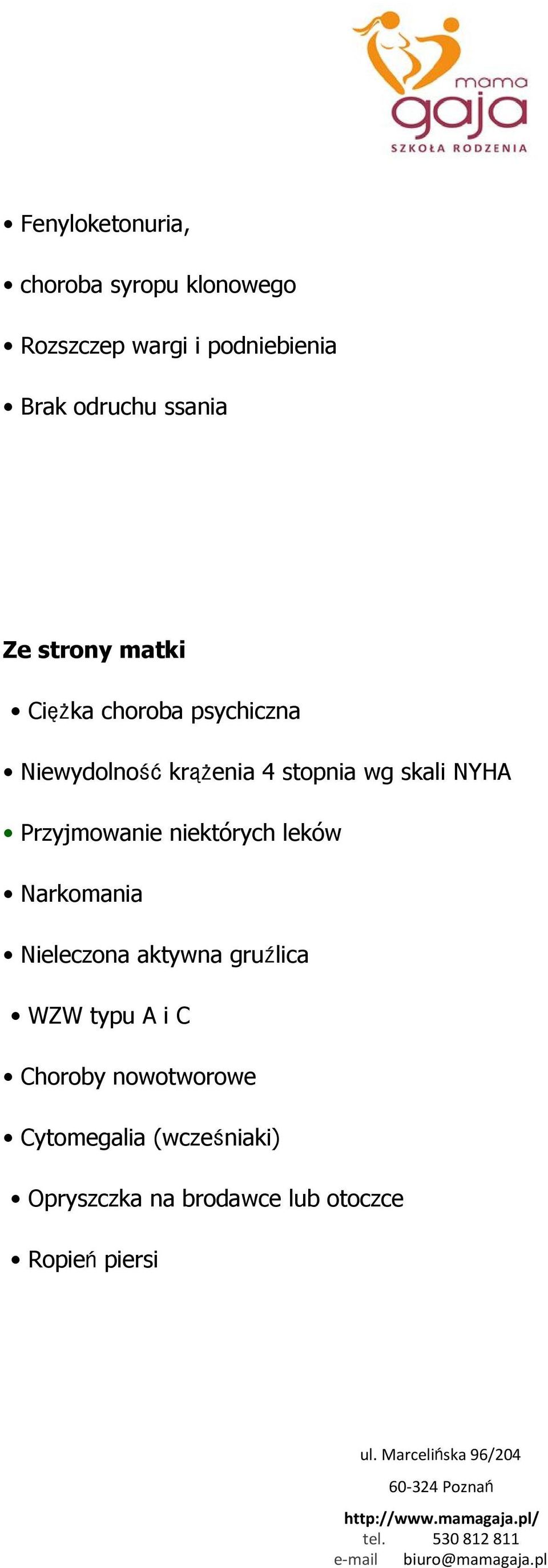 NYHA Przyjmowanie niektórych leków Narkomania Nieleczona aktywna gruźlica WZW typu A i C