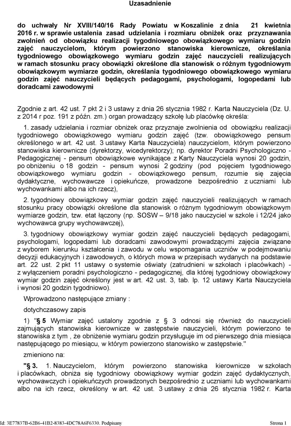 kierownicze, określania tygodniowego obowiązkowego wymiaru godzin zajęć nauczycieli realizujących w ramach stosunku pracy obowiązki określone dla stanowisk o różnym tygodniowym obowiązkowym wymiarze