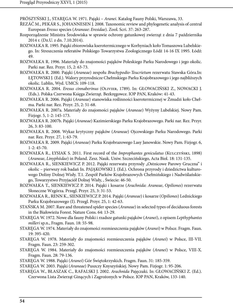 Rozporządzenie Ministra Środowiska w sprawie ochrony gatunkowej zwierząt z dnia 7 października 2014 r. (Dz.U. z dn. 7.10.2014). Rozwałka R. 1995.