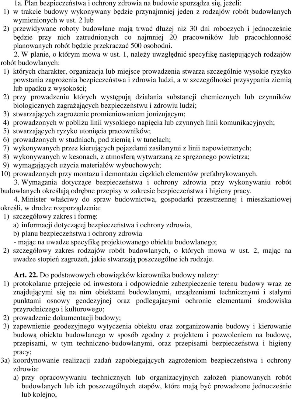 przekraczać 500 osobodni. 2. W planie, o którym mowa w ust.