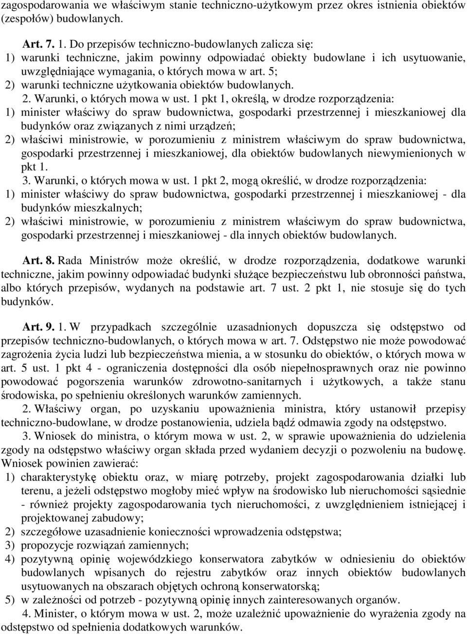 5; 2) warunki techniczne uŝytkowania obiektów budowlanych. 2. Warunki, o których mowa w ust.