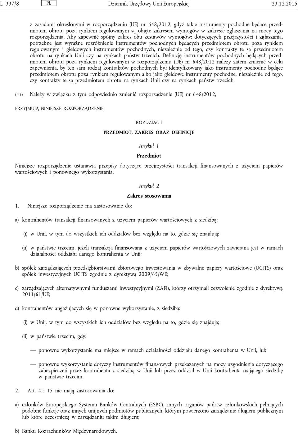 mocy tego rozporządzenia.