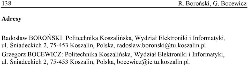 Informatyk, ul. Śnadeckch 2, 75-453 Koszaln, Polska, radoslaw.boronsk@tu.