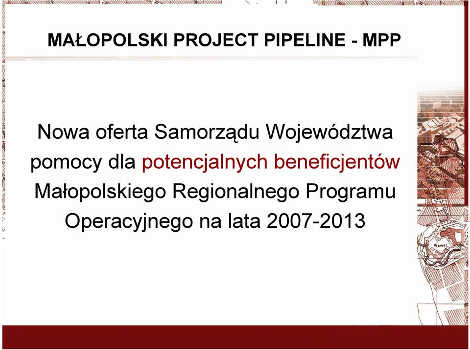 potencjalnych beneficjentów Małopolskiego