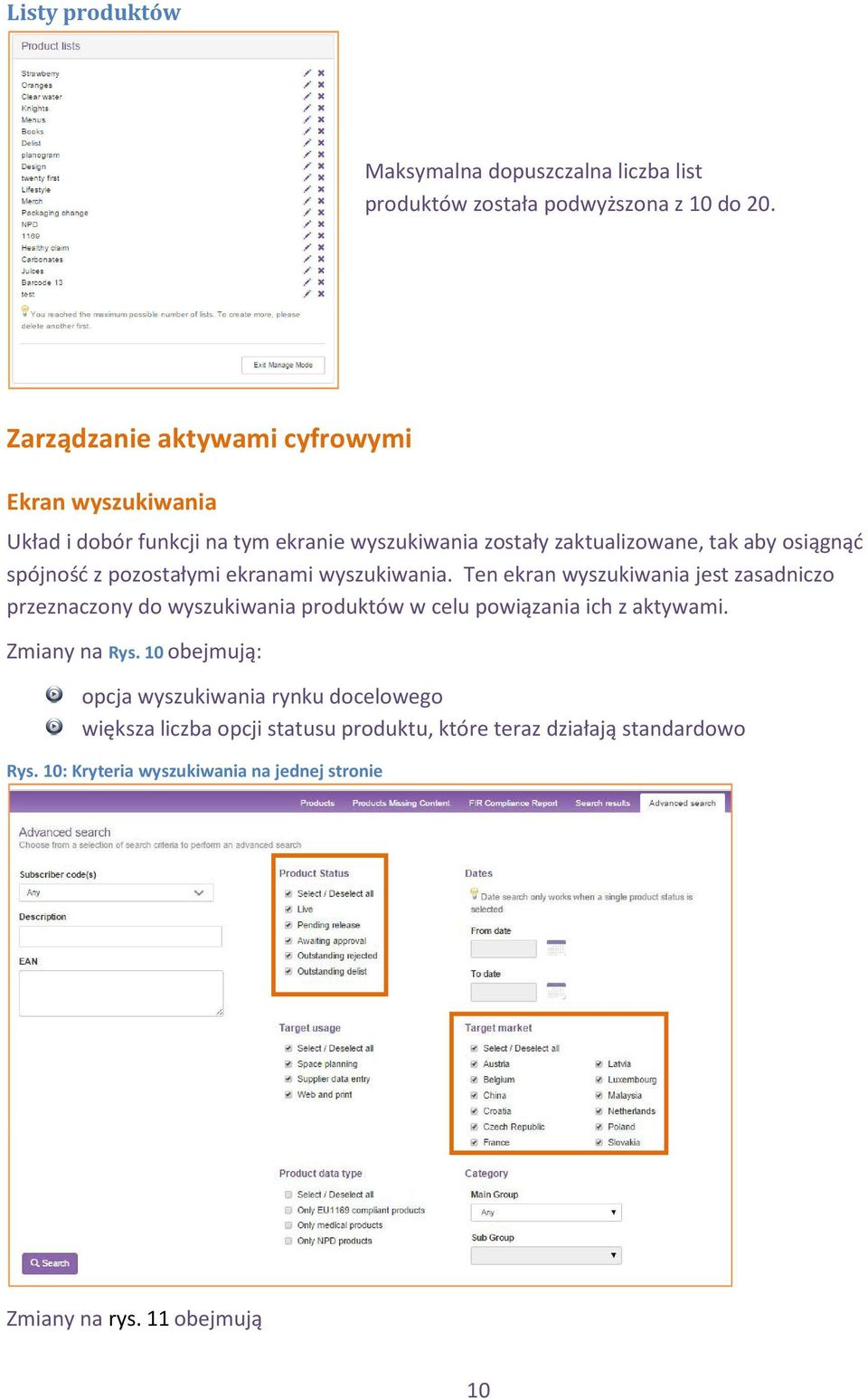 pozostałymi ekranami wyszukiwania. Ten ekran wyszukiwania jest zasadniczo przeznaczony do wyszukiwania produktów w celu powiązania ich z aktywami.