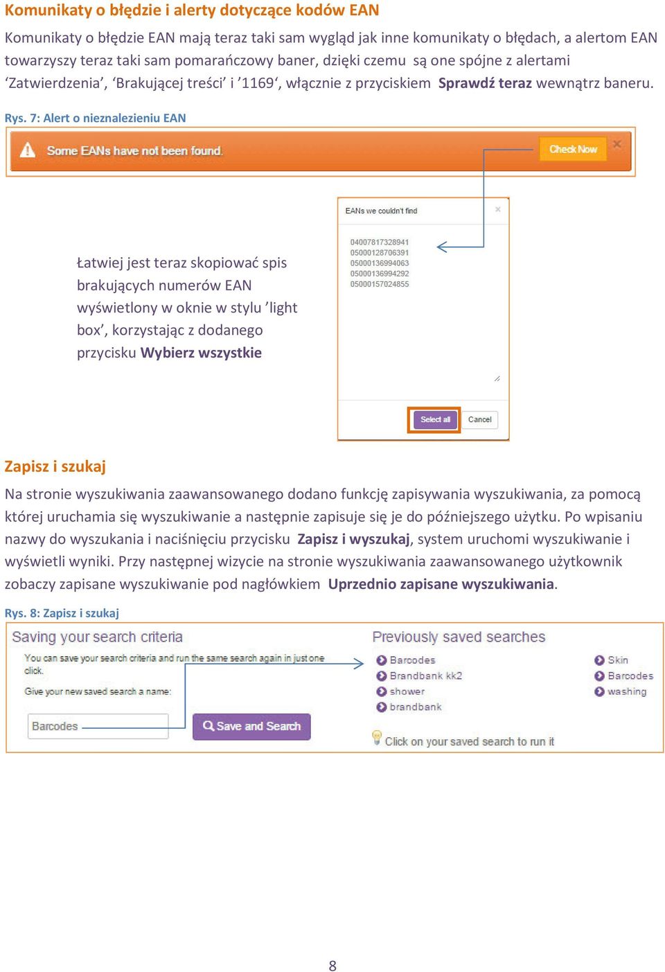 7: Alert o nieznalezieniu EAN Łatwiej jest teraz skopiować spis brakujących numerów EAN wyświetlony w oknie w stylu light box, korzystając z dodanego przycisku Wybierz wszystkie Zapisz i szukaj Na