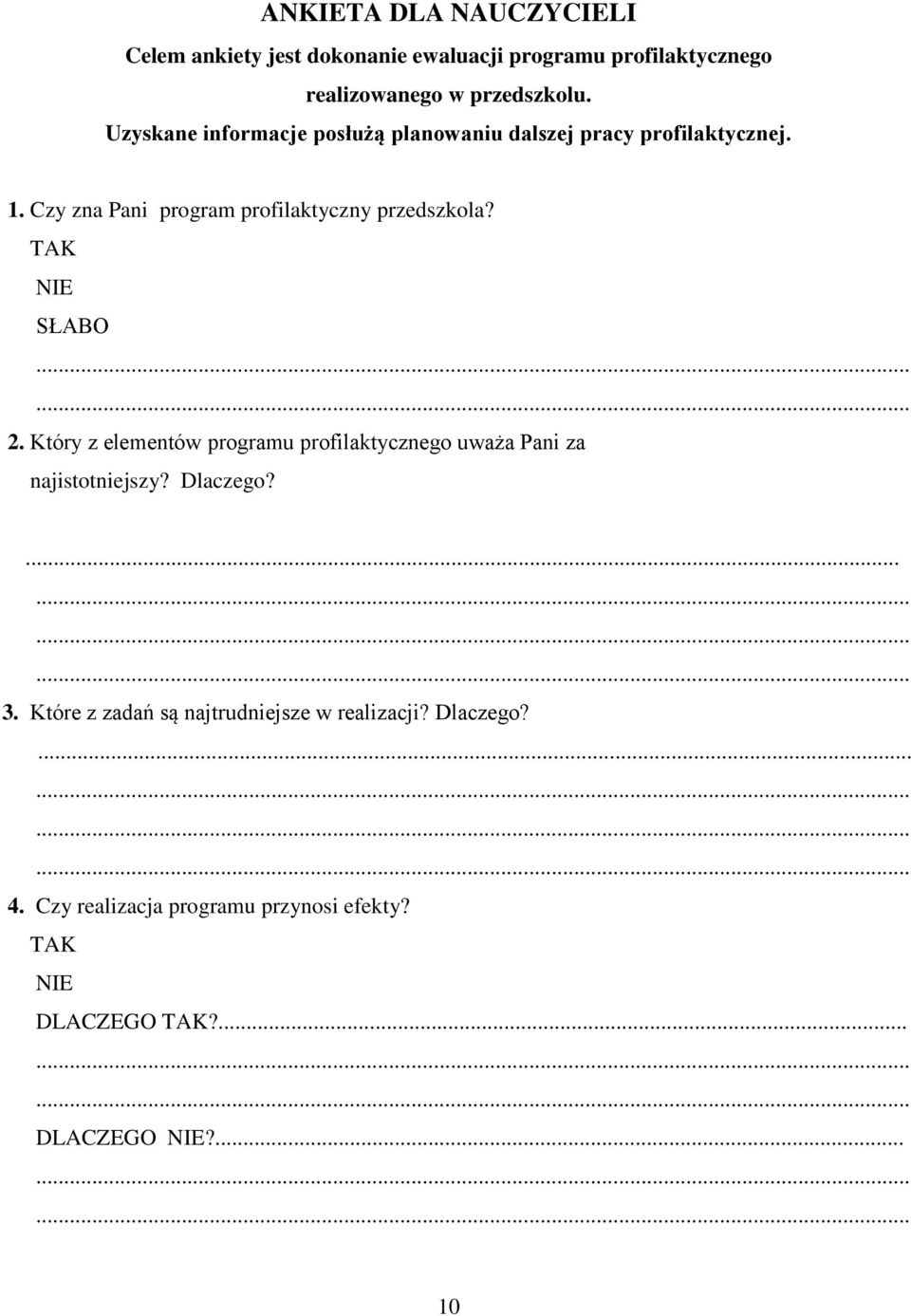 Czy zna Pani program profilaktyczny przedszkola? SŁABO 2.