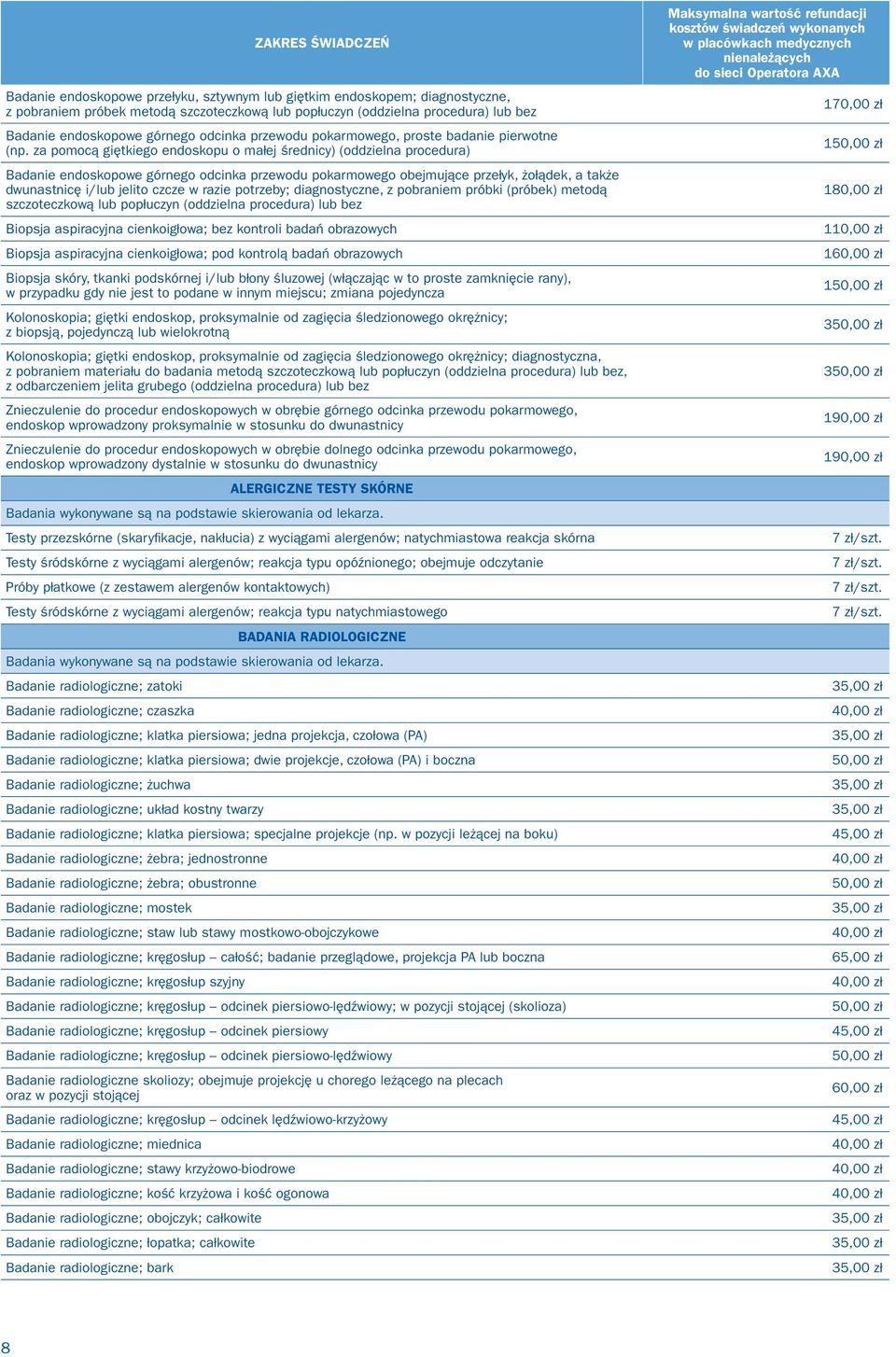 za pomocą giętkiego endoskopu o małej średnicy) (oddzielna procedura) Badanie endoskopowe górnego odcinka przewodu pokarmowego obejmujące przełyk, żołądek, a także dwunastnicę i/lub jelito czcze w