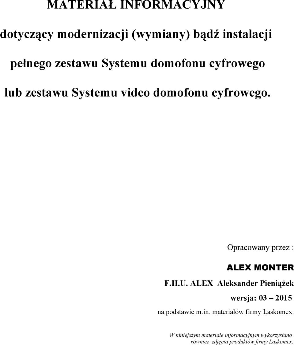 Opracowany przez : F.H.U. ALEX Aleksander Pieniążek wersja: 03 2015 na podstawie m.in.