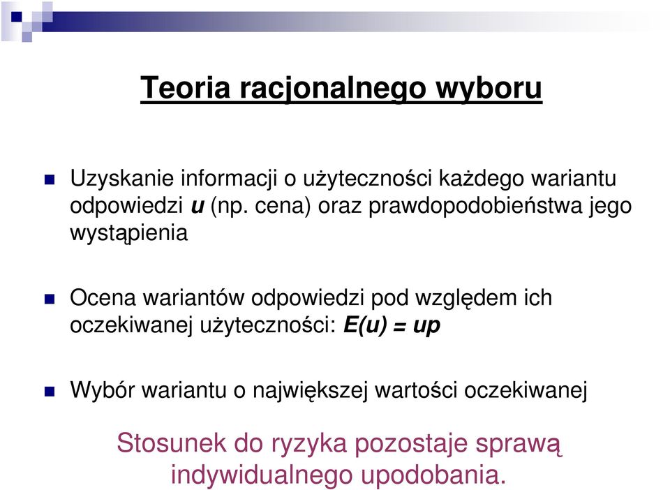 cena) oraz prawdopodobieństwa jego wystąpienia Ocena wariantów odpowiedzi pod