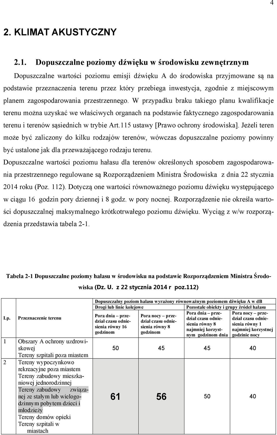 zgodnie z miejscowym planem zagospodarowania przestrzennego.