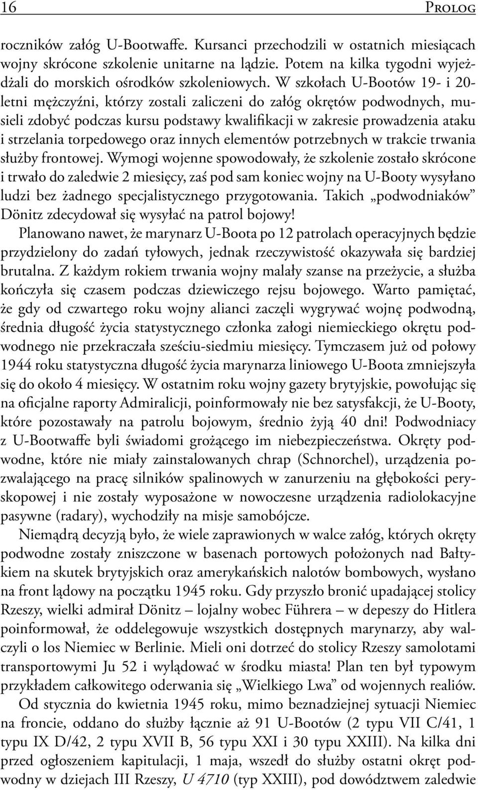 torpedowego oraz innych elementów potrzebnych w trakcie trwania służby frontowej.