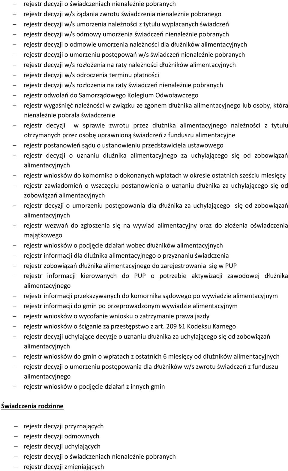 pobranych rejestr decyzji w/s rozłożenia na raty należności dłużników rejestr decyzji w/s odroczenia terminu płatności rejestr decyzji w/s rozłożenia na raty świadczeń nienależnie pobranych rejestr