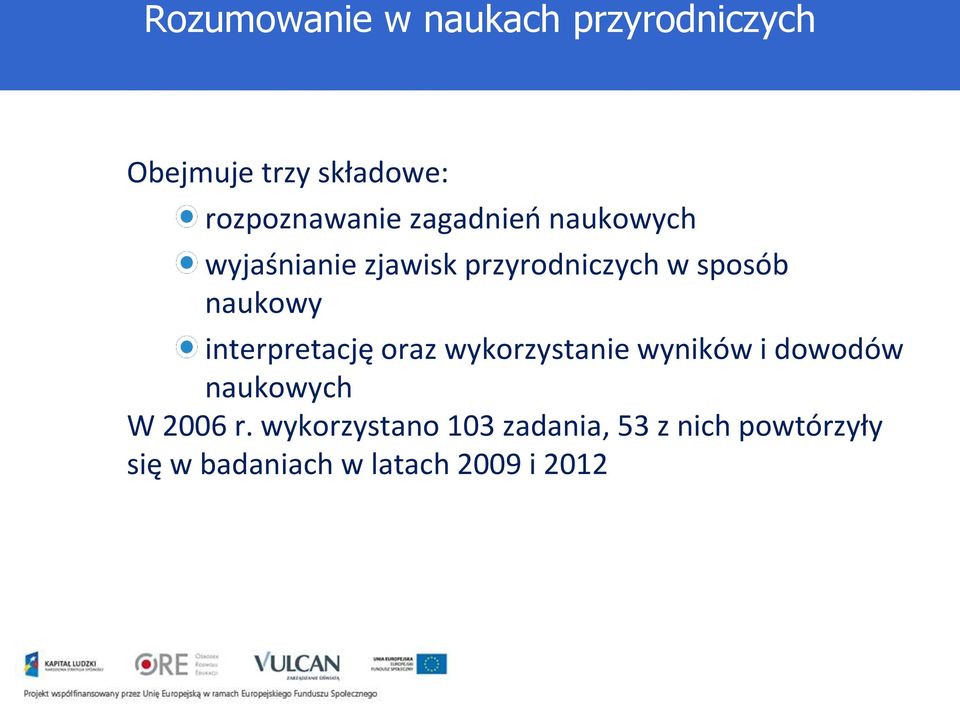 interpretację oraz wykorzystanie wyników i dowodów naukowych W 2006 r.