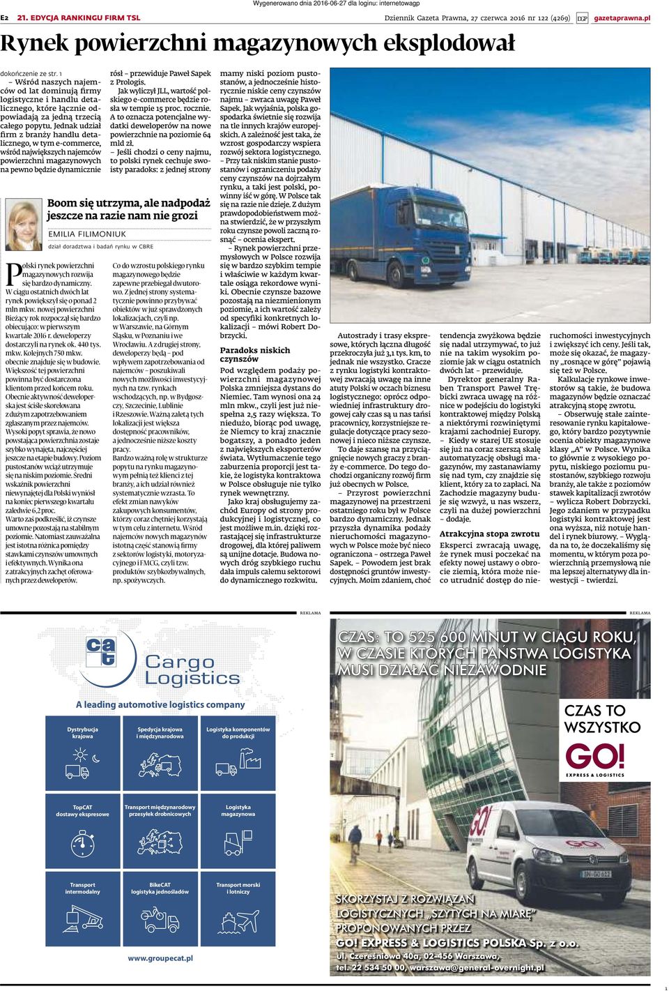 Jednak udział irm z branży handlu detalicznego, w tym e-commerce, wśród największych najemców powierzchni magazynowych na pewno będzie dynamicznie rósł przewiduje Paweł Sapek z Prologis.