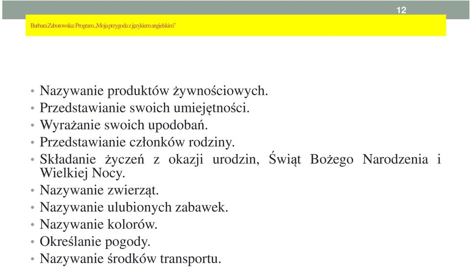 Przedstawianie członków rodziny.