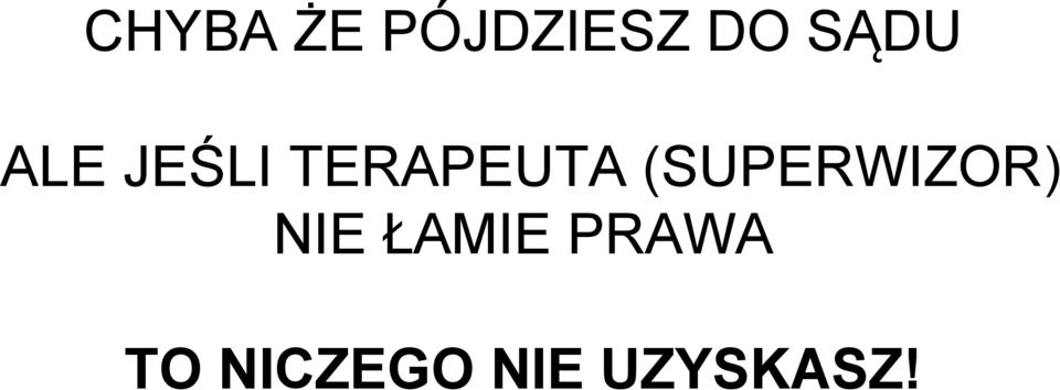 (SUPERWIZOR) NIE ŁAMIE