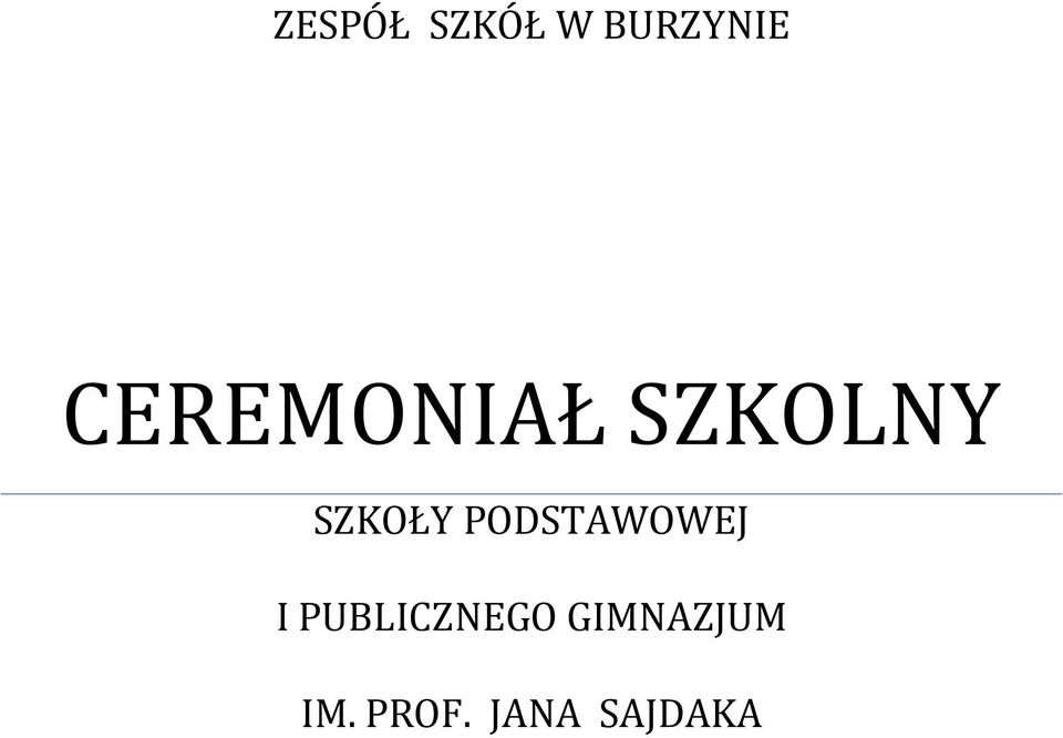 PODSTAWOWEJ I PUBLICZNEGO