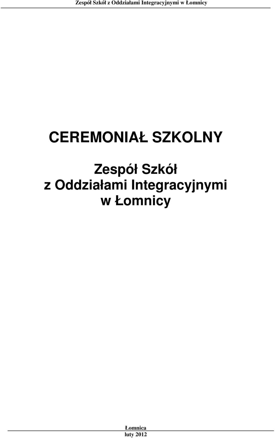 CEREMONIAŁ SZKOLNY   Łomnica luty