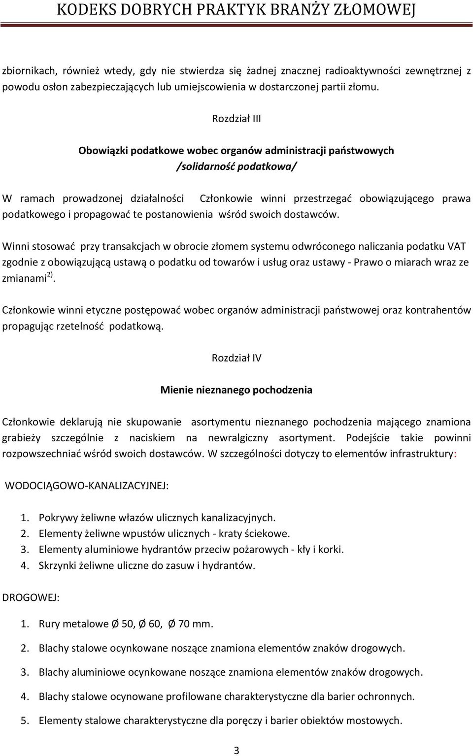 propagować te postanowienia wśród swoich dostawców.