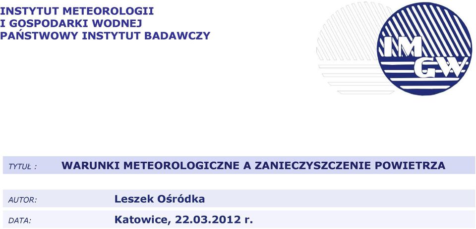 METEOROLOGICZNE A ZANIECZYSZCZENIE POWIETRZA