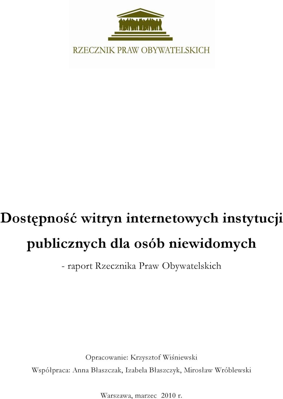Opracowanie: Krzysztof Wiśniewski Współpraca: Anna