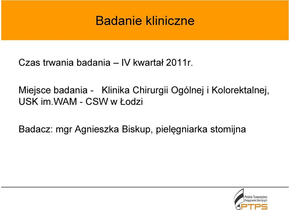 Miejsce badania - Klinika Chirurgii Ogólnej i