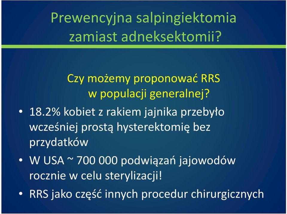 2% kobiet z rakiem jajnika przebyło wcześniej prostą hysterektomię bez