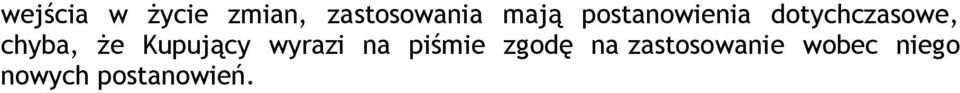 chyba, że Kupujący wyrazi na piśmie
