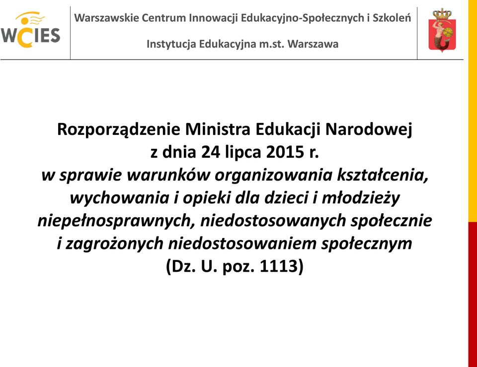 dla dzieci i młodzieży niepełnosprawnych, niedostosowanych