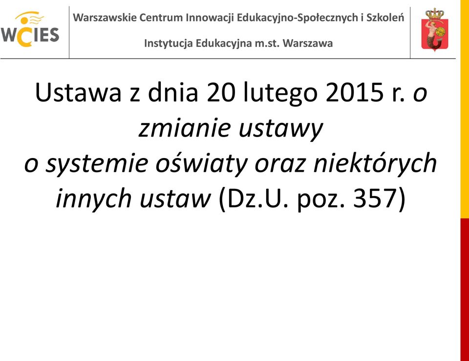 systemie oświaty oraz