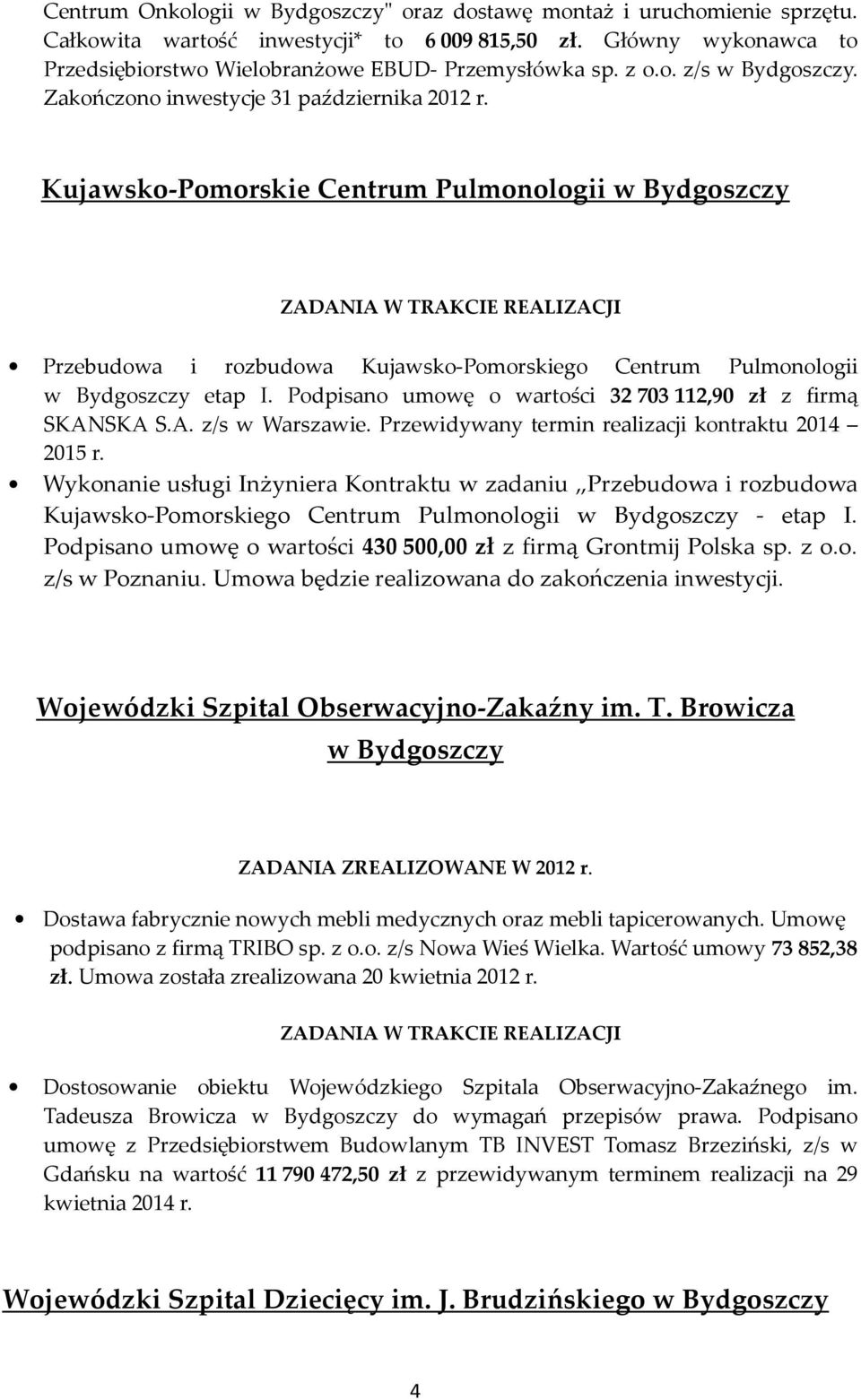 Kujawsko-Pomorskie Centrum Pulmonologii w Bydgoszczy Przebudowa i rozbudowa Kujawsko-Pomorskiego Centrum Pulmonologii w Bydgoszczy etap I.