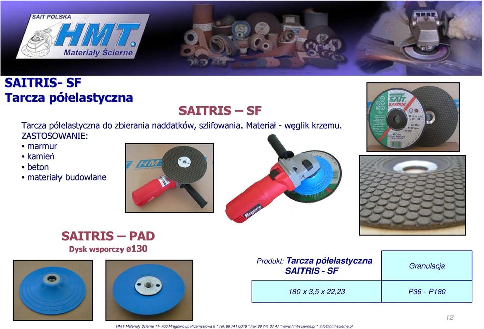 ZASTOSOWANIE: marmur kamień beton materiały y budowlane SAITRIS PAD 130 Dysk
