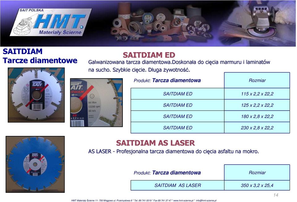 Produkt: Tarcza diamentowa SAITDIAM ED SAITDIAM ED SAITDIAM ED SAITDIAM ED 115 x 2,2 x 22,2 125 x 2,2 x 22,2 180 x