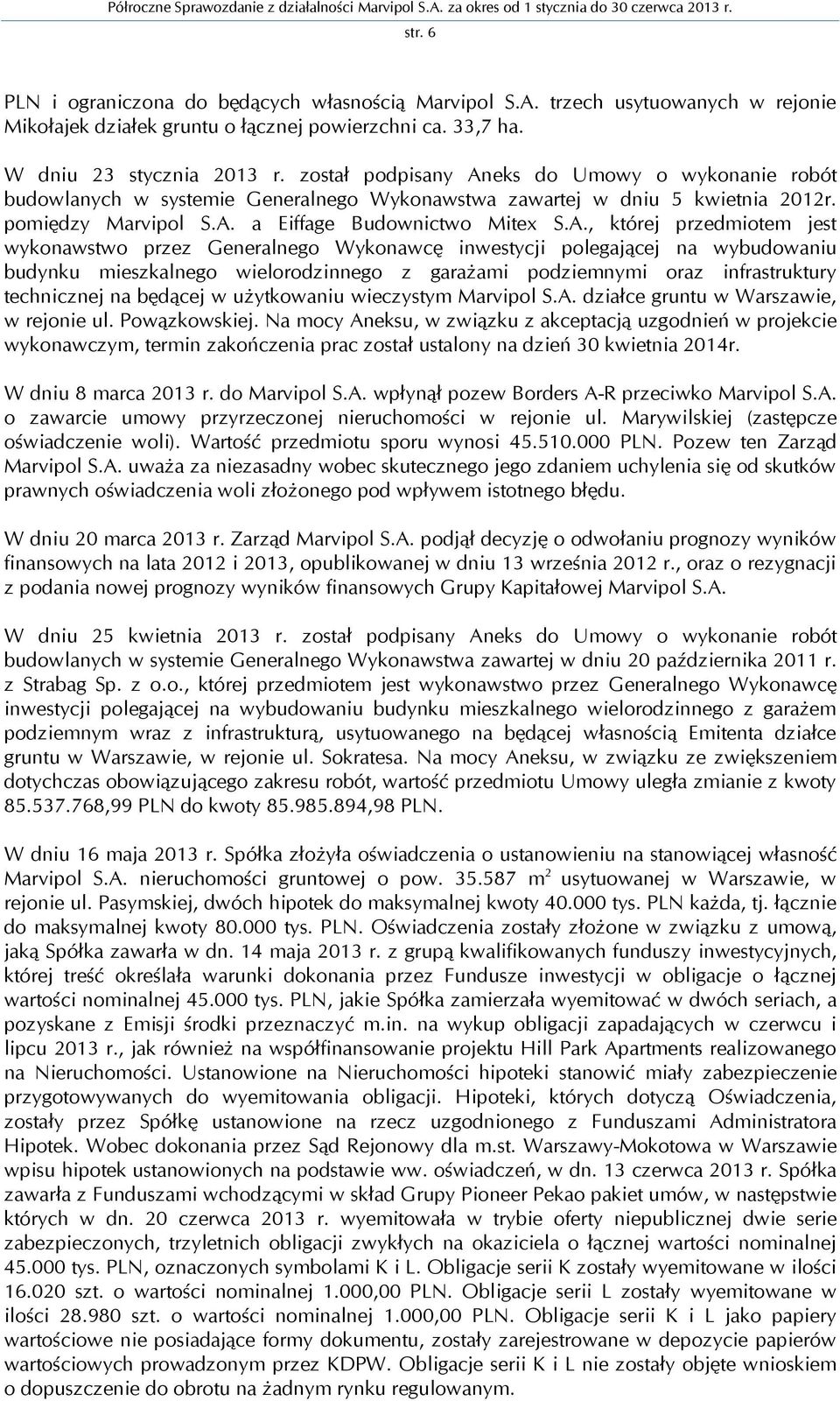 eks do Umowy o wykonanie robót budowlanych w systemie Generalnego Wykonawstwa zawartej w dniu 5 kwietnia 2012r. pomiędzy Marvipol S.A.