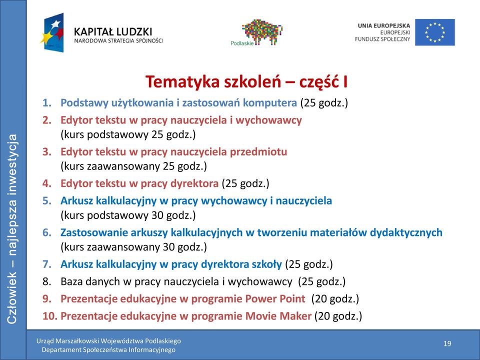 Arkusz kalkulacyjny w pracy wychowawcy i nauczyciela (kurs podstawowy 30 godz.) 6.