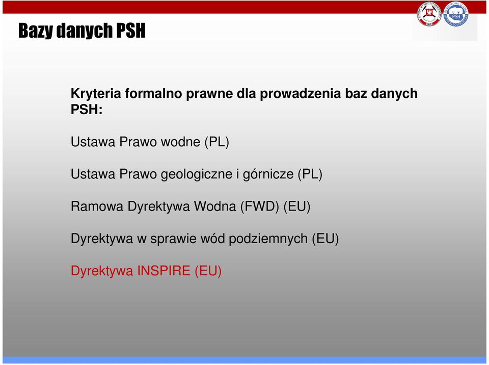 geologiczne i górnicze (PL) Ramowa Dyrektywa Wodna (FWD)