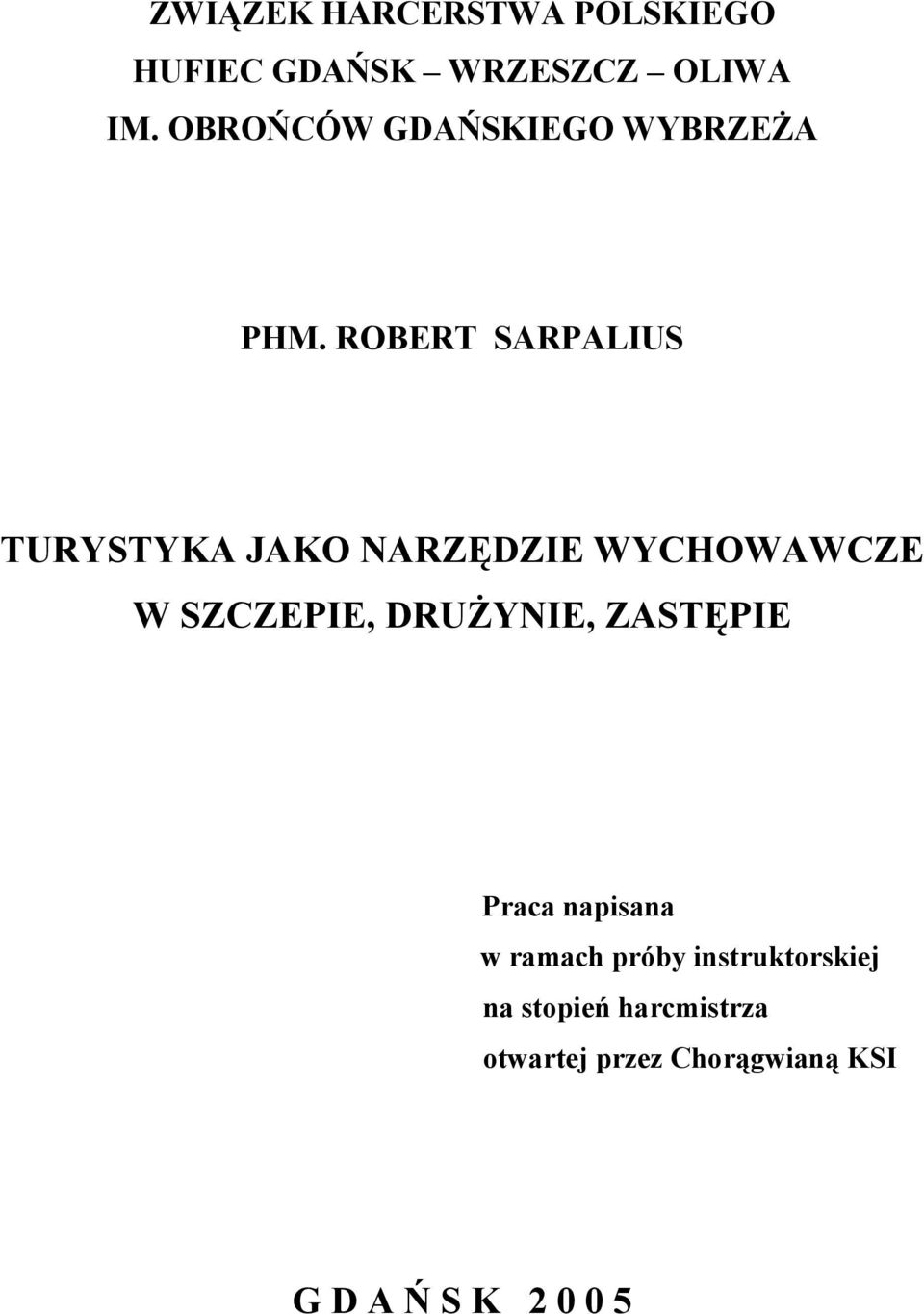ROBERT SARPALIUS TURYSTYKA JAKO NARZĘDZIE WYCHOWAWCZE W SZCZEPIE,