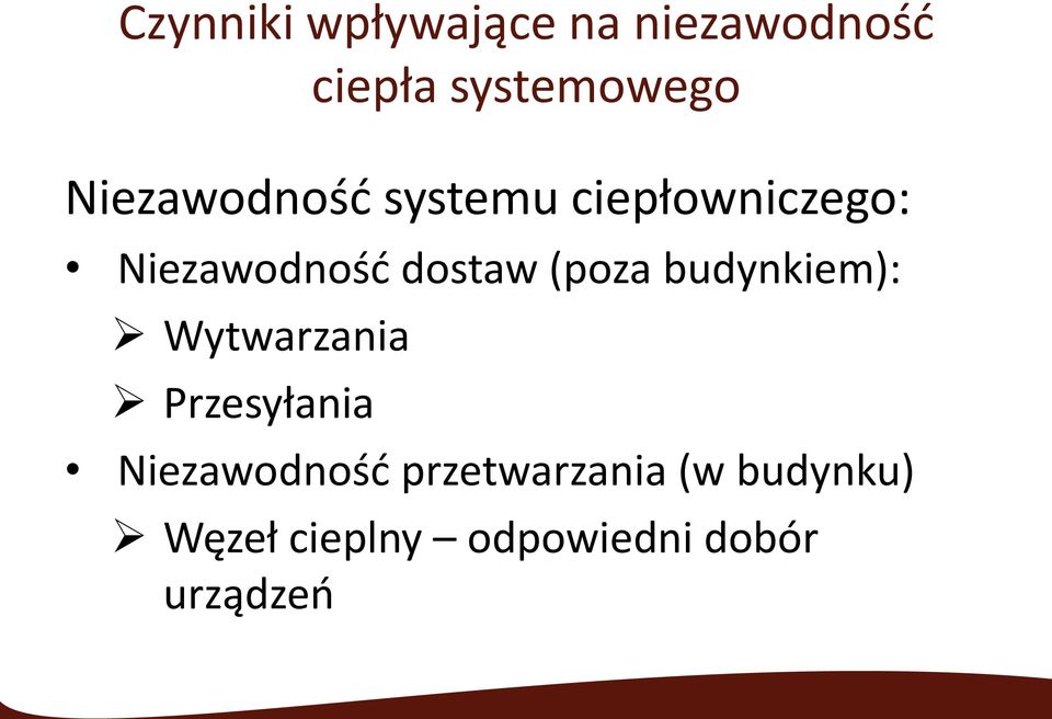 (poza budynkiem): Wytwarzania Przesyłania Niezawodność