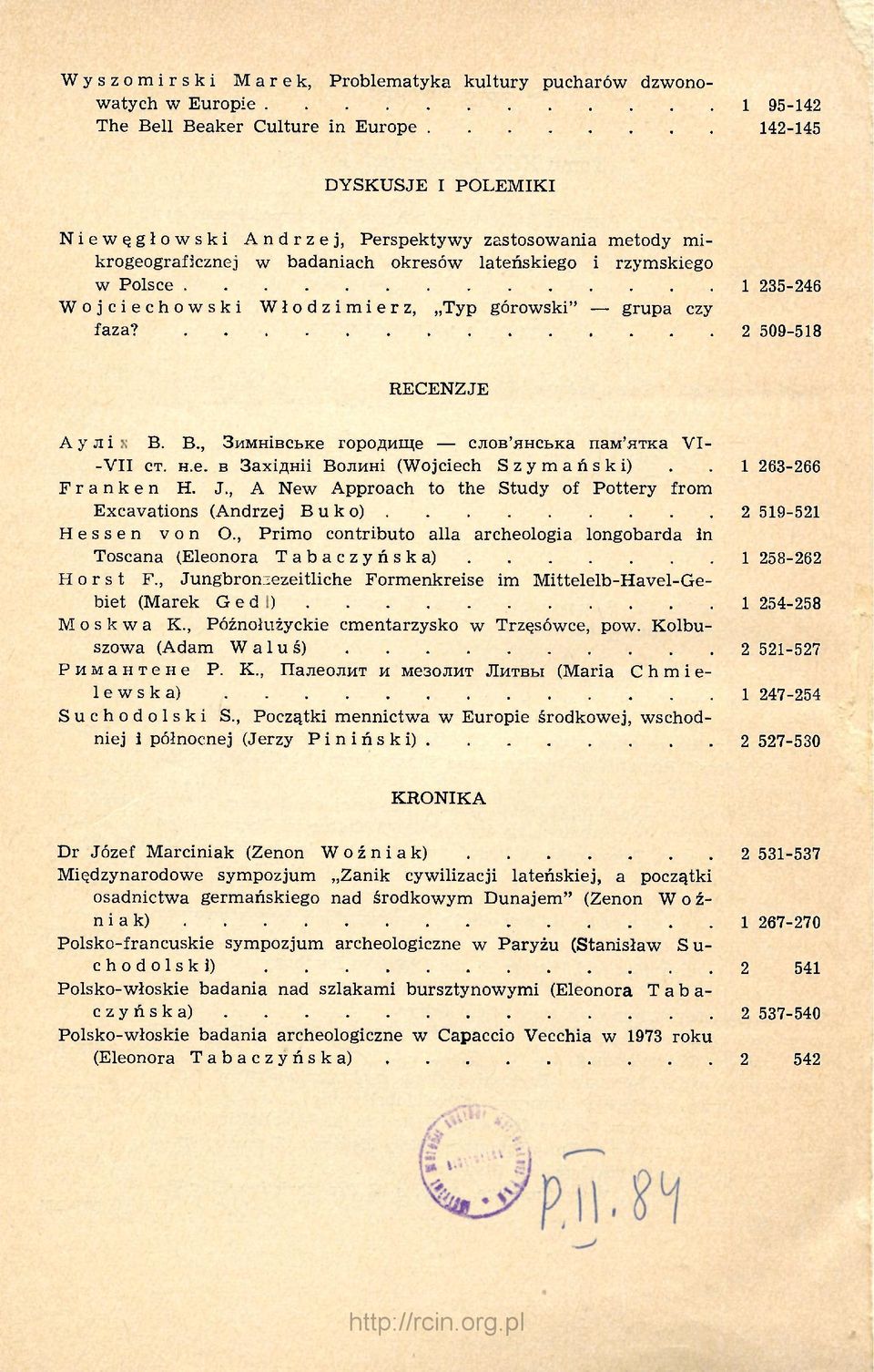В., Зимнівське городище слов'янська пам'ятка VI- -VII ст. н.е. в Західніі Волині (Wojciech Szymański).. 1 263-266 Franken H. J.