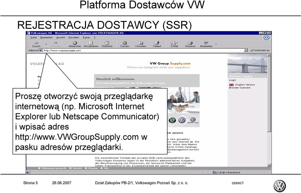 Microsoft Internet Explorer lub Netscape Communicator) i wpisać adres