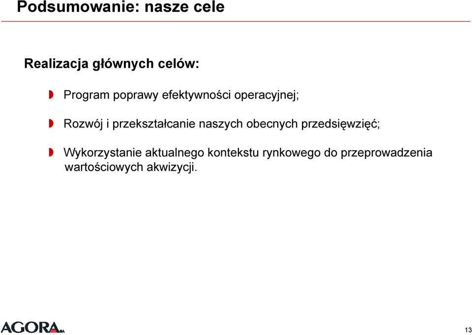 naszych obecnych przedsięwzięć; Wykorzystanie aktualnego