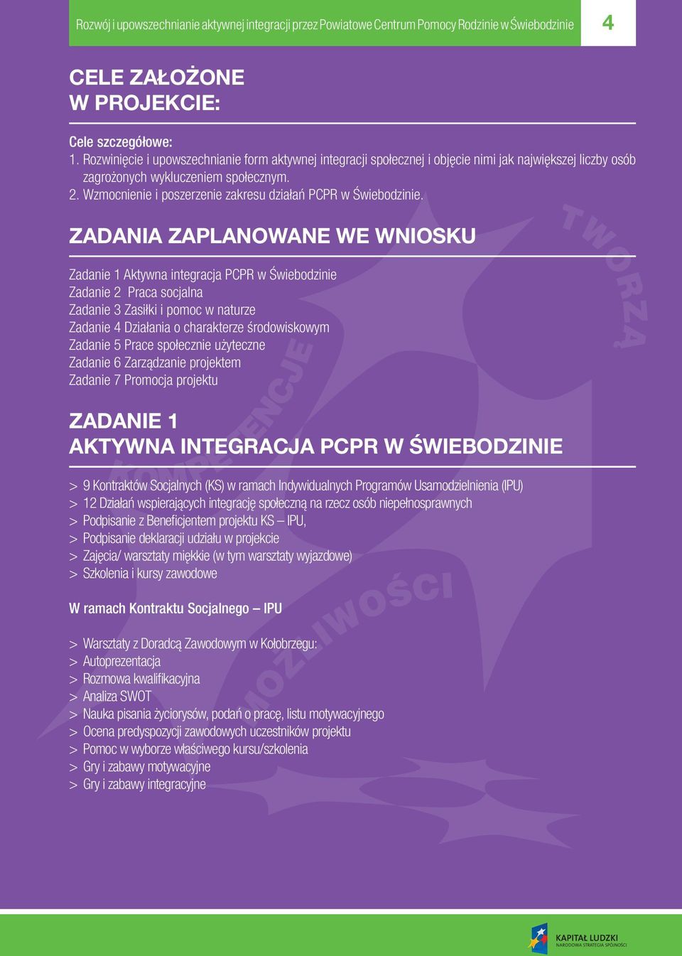 Wzmocnienie i poszerzenie zakresu działań PCPR w Świebodzinie.