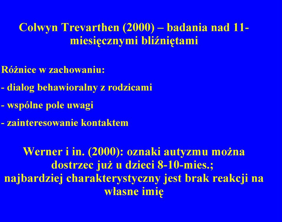 zainteresowanie kontaktem Werner i in.