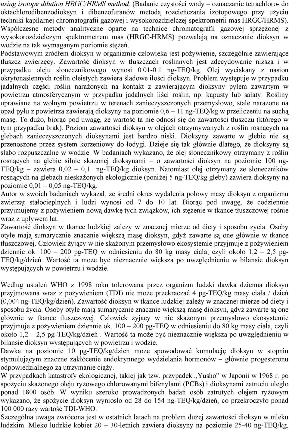 wysokorozdzielczej spektrometrii mas HRGC/HRMS).