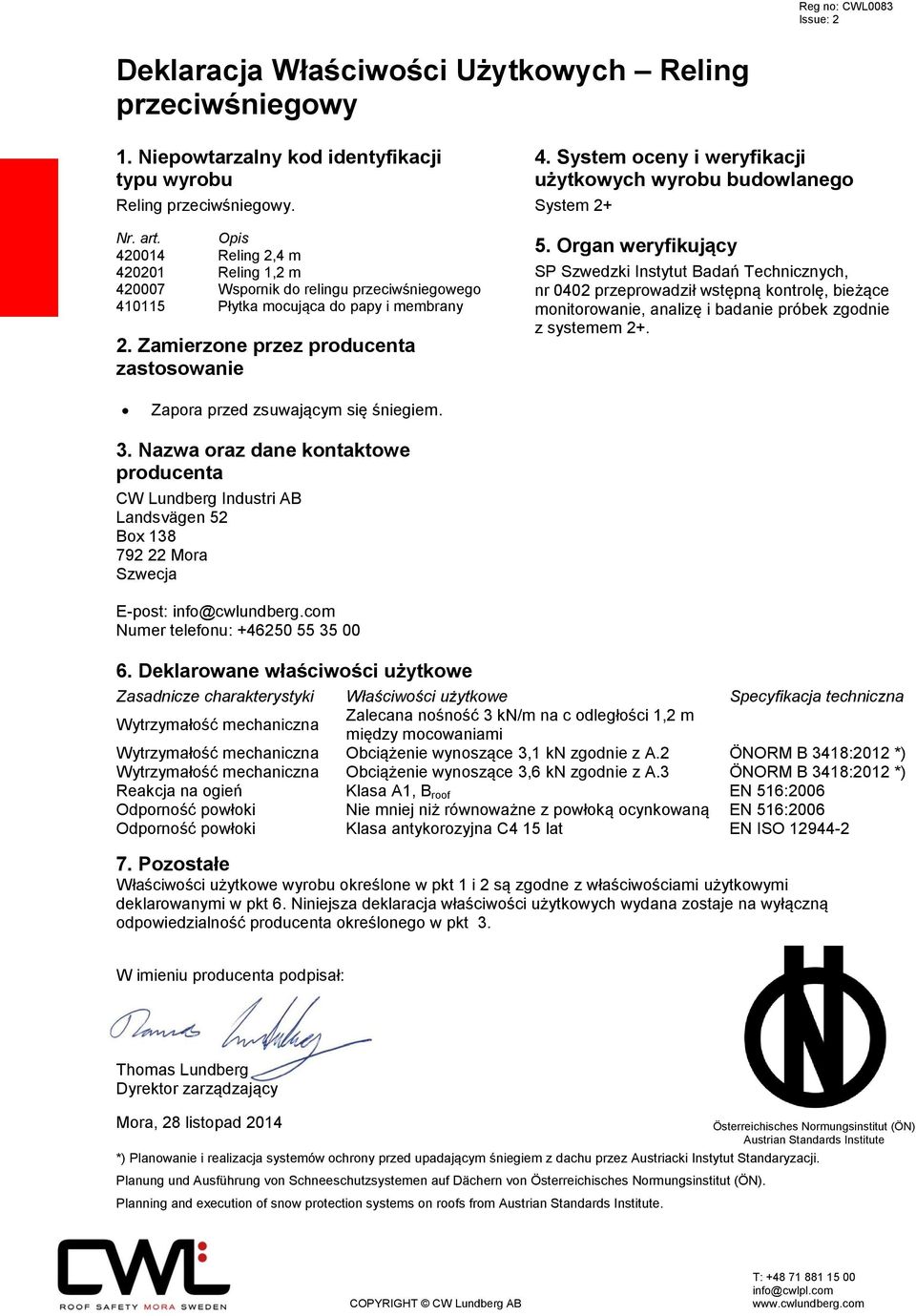 System oceny i weryfikacji użytkowych wyrobu budowlanego System 2+ 5.