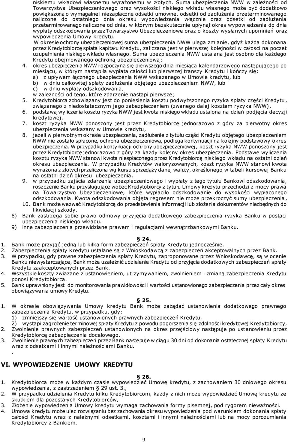zadłużenia przeterminowanego naliczone do ostatniego dnia okresu wypowiedzenia włącznie oraz odsetki od zadłużenia przeterminowanego naliczone od dnia, w którym bezskutecznie upłynął okres