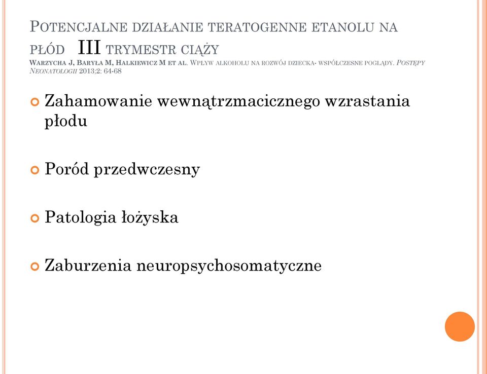 WPŁYW ALKOHOLU NA ROZWÓJ DZIECKA- WSPÓŁCZESNE POGLĄDY.