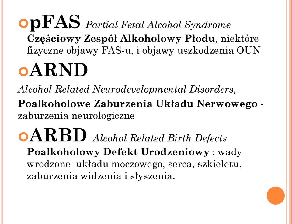 Zaburzenia Układu Nerwowego - zaburzenia neurologiczne ARBD Alcohol Related Birth Defects